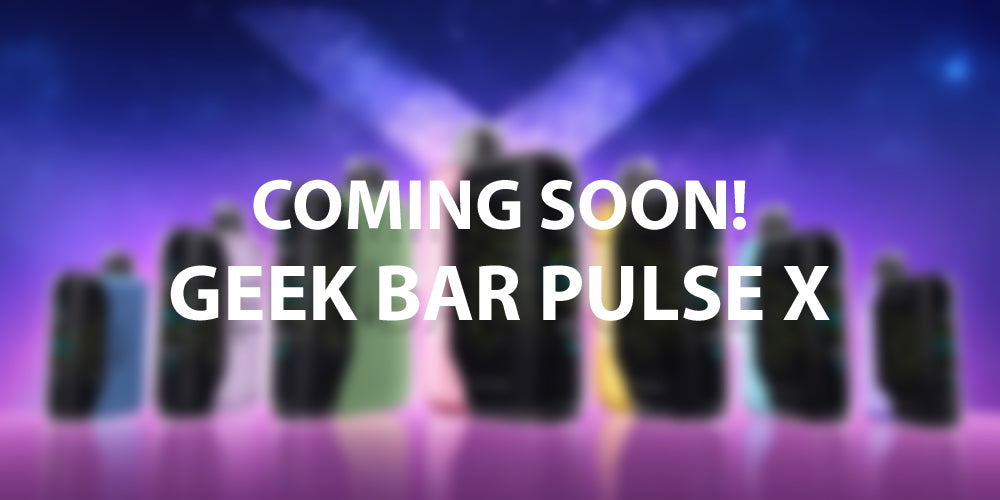 Coming Soon - Geek Bar Pulse X